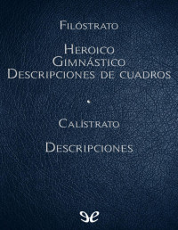 Filóstrato — Heroico Y Otras & Descripciones