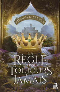 Killian B. Brewer — La règle du Pour toujours et à jamais