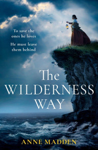 Anne Madden — The Wilderness Way