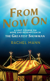 Rachel Mann; — From Now On