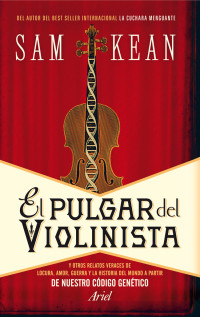 Sam Kean — El pulgar del violinista