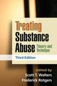 Scott T. Walters, Frederick Rotgers — Treating Substance Abuse