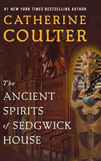 Catherine Coulter — The Ancient Spirits of Sedgwick House