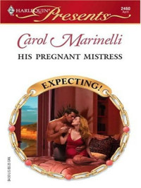 Carol Marinelli — His Pregnant Mistress
