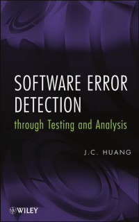 Huang, J. C. — Software Error Detection Through Testing and Analysis