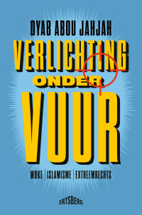 Dyab Abou Jahjah — VERLICHTING ONDER VUUR