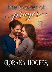 Lorana Hoopes — The Power of Prayer