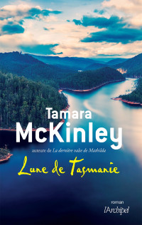 Tamara McKinley [McKinley, Tamara] — Lune de Tasmanie