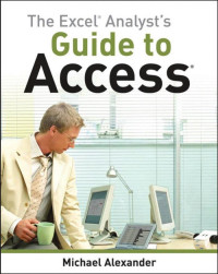 Alexander, Michael — The Excel Analyst's Guide to Access