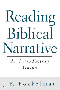 Fokkelman, J. P.; — Reading Biblical Narrative