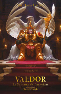 Chris Wright — Valdor: La Naissance de l'Imperium