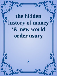 Alexander James — The Hidden History of Money & New World Order Usury Secrets