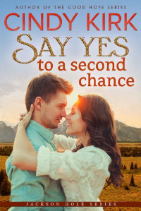 Cindy Kirk — Say Yes to a Second Chance