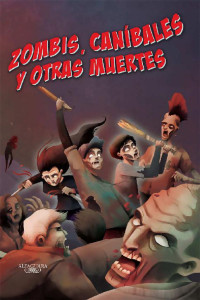 José Luis Trueba Lara — Zombis, caníbales y otras muertes