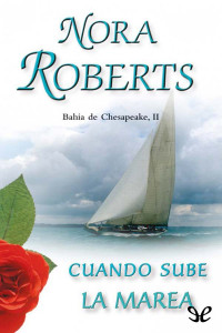 Nora Roberts — Cuando sube la marea