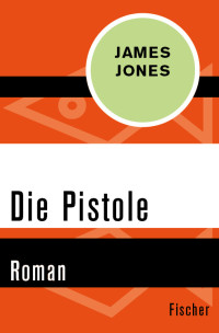 Jones, James — Die Pistole