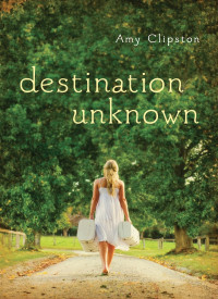 Amy Clipston; — Destination Unknown