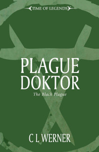 C L Werner — Plague Doktor