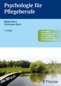 Ekert, Bärbel & Ekert, Christiane — Psychologie für Pflegeberufe