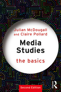 Julian McDougall;Claire Pollard; — Media Studies: The Basics