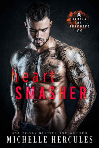 Michelle Hercules — Heart Smasher: An Enemies-to-Lovers College Sports Romance (Rebels of Rushmore Book 4)