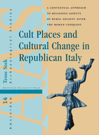 Stek, Tesse Dieder. — Cult Places and Cultural Change in Republican Italy