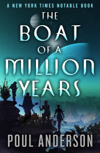 Poul Anderson — The Boat of a Million Years