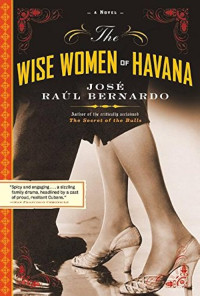 Jose Raul Bernardo — The Wise Women of Havana