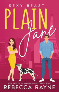 Rebecca Rayne — Plain Jane: Sexy Beast