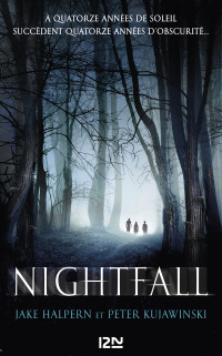 Jake HALPERN, Peter KUJAWINSKI & Peter Kujawinski — Nightfall - tome 1