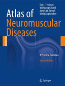 Eva L. Feldman, Wolfgang Grisold, James W. Russell, Wolfgang N. Löscher — Atlas of Neuromuscular Diseases-A Practical Guideline (Jan 1, 2014)_(370911604X)_(Springer)