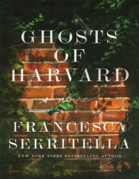 Francesca Serritella — Ghosts of Harvard