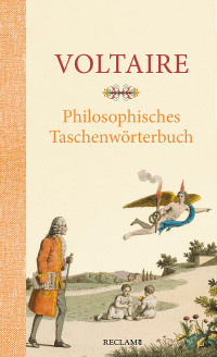 Voltaire;Rainer Bauer; — Philosophisches Taschenwörterbuch