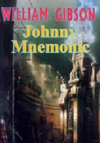 William Gibson — Jonny Mnemonic