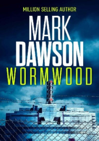 Mark Dawson — Wormwood