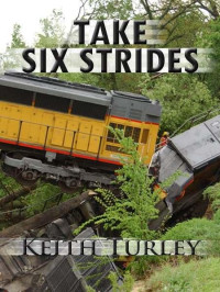 Keith Turley [Turley, Keith] — Take Six Strides