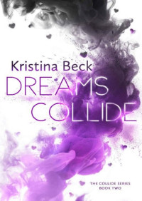 Kristina Beck [Beck, Kristina] — Dreams Collide