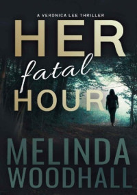 Melinda Woodhall — Her Fatal Hour