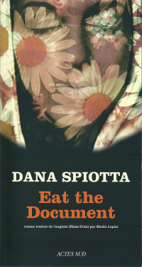 Dana Spiotta — Eat the Document