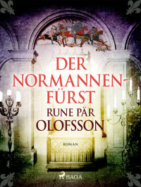 Rune Pär Olofsson [Olofsson, Rune Pär] — Der Normannenfürst