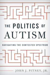 John J. Pitney Jr. — The Politics of Autism