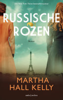 Martha Hall Kelly, Iris Bol, Marcel Rouwé — Russische rozen