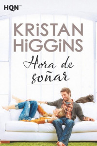 Kristan Higgins — Hora de soñar