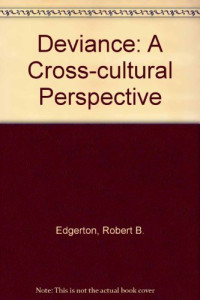 Robert B. Edgerton — Deviance, a Cross-Cultural Perspective (Cummings Modular Program in Anthropology)