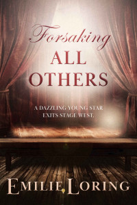 Emilie Loring — Forsaking All Others