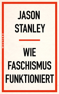 Jason Stanley — Wie Faschismus funktioniert