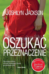 Joshilyn Jackson — Oszukać przeznaczenie