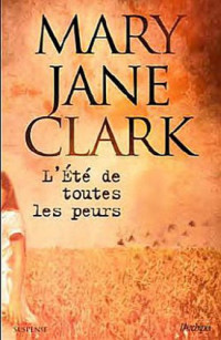 Clark, Mary Jane [Clark, Mary Jane] — Key News - 11 - L'Ete de toutes les peurs