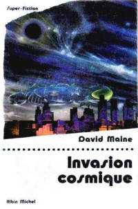 Maine David [Maine David] — Invasion cosmique