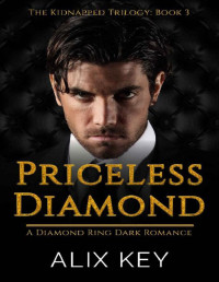 Alix Key — Priceless Diamond: A Billionaire Cinderella Fairytale Retelling Abduction Dark Romance